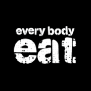 Every Body Eat